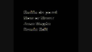 Emilia de Poret-Now or Never - Ana Mars