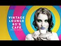 Vintage Lounge 80 S Café 6 Hours