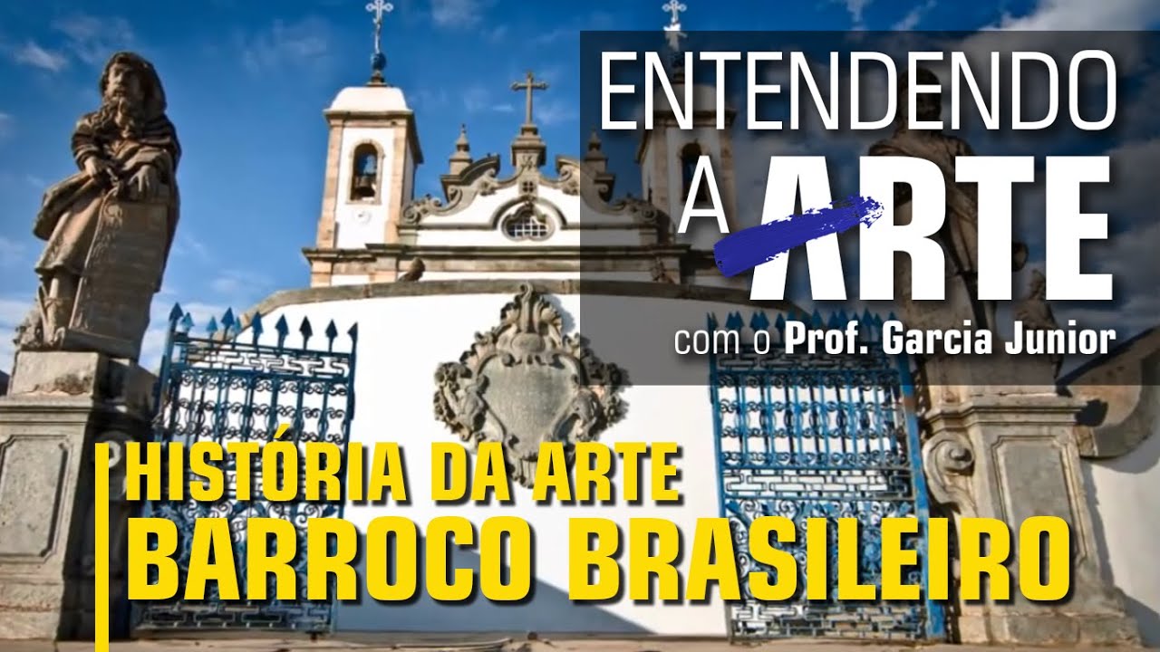 HISTÓRIA DA ARTE: BARROCO BRASILEIRO