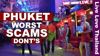 Thailand&#39;s Top Tourist SCAMS | PHUKET Worst Scams Explained #livelovethiland