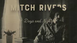 Mitch Rivers - Days And Nights video