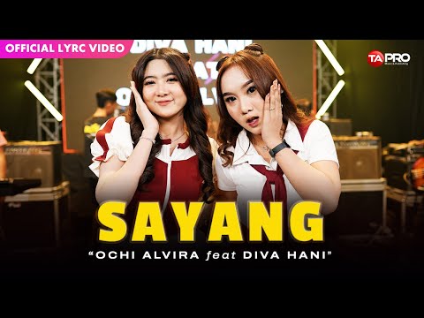 SAYANG - Ochi Alvira Ft. Diva Hani (Official Lyric Video)