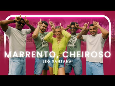 Marrento, Cheiroso - Léo Santana | Coreografia - Lore Improta