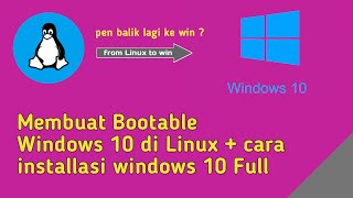 cara install windows 10 - move dari Linux ke windows tutorial || 2021