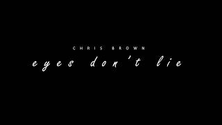 Chris Brown - Eyes Don&#39;t Lie (Audio)