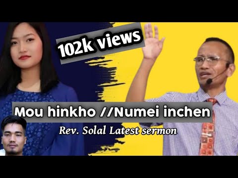 Mou hinkho|Numei inchen Gospel sermon Rev. Solal Touthang#Goukhongsai