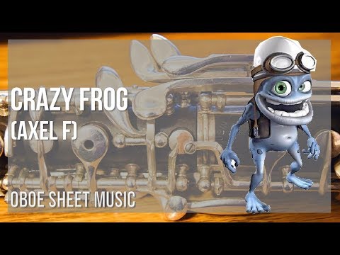 Oboe Sheet Music: How to play Crazy Frog (Axel F) by Harold Faltermeyer