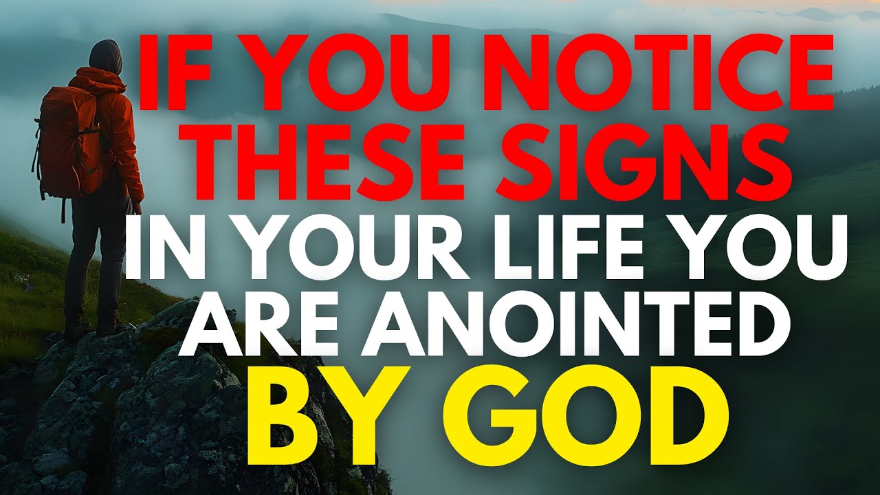 If You Notice These Signs In Your Life, You Are Anointed By God (Christian Motivation)