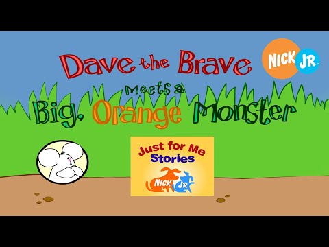 Dave the Brave Meets a Big, Orange Monster (Flash) - Nick Jr. Just For Me Stories