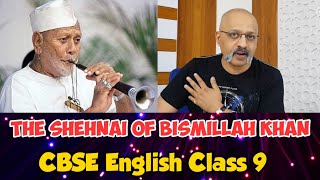 The Shehnai of Bismillah Khan. Explanation in simple English by T S Sudhir. CBSE Class 9 Beehive