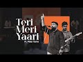 Teri Meri Yaari Live Ft Peter Torne Global Sound