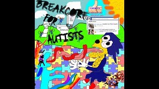 TezzorSucks -  Breakcore For Autists (Full Album)