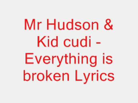Mr Hudson feat Kid Cudi - Everything is broken
