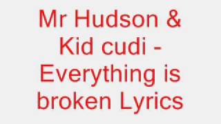 Mr Hudson feat Kid Cudi - Everything is broken