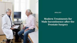 Modern Treatments for Male Incontinence after Prostate Surgery, Confraternität Private Hospital
