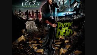 Young Jeezy - Trappin Ain&#39;t Dead - Trap Files