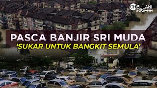 Download lagu Pasca Banjir Sri Muda: 'Sukar Untuk Bangkit Semula' mp3 Download lagu Pasca Banjir Sri Muda: 'Sukar Untuk Bangkit Semula' mp3