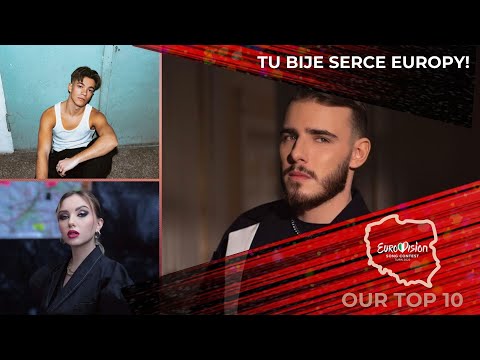 TU BIJE SERCE EUROPY! - OUR TOP 10 | EUROVISION 2022 | POLAND