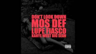 NEW: Kanye West - Don&#39;t Look Down (ft. Mos Def, Lupe Fiasco &amp; Big Sean) 2010 +MP3 DOWNLOAD