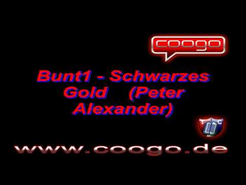 Bunt1 - Schwarzes Gold (Peter Alexander)