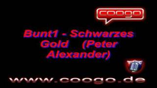 Bunt1 - Schwarzes Gold (Peter Alexander)