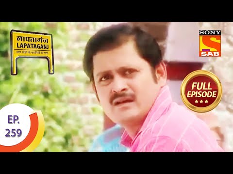 Ep 259 - Chotu Gets In Trouble - Lapataganj - Full Episode