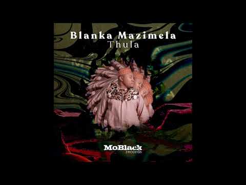 Blanka Mazimela - Thula feat. Khonaye (Original Mix)