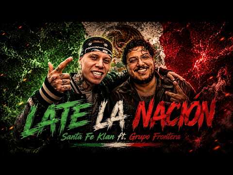 🇲🇽 LATE LA NACIÓN 🔥⚽ | Santa Fe Klan ft. Grupo Frontera 🏆 México Sigue Soñando | Merlin Mascot