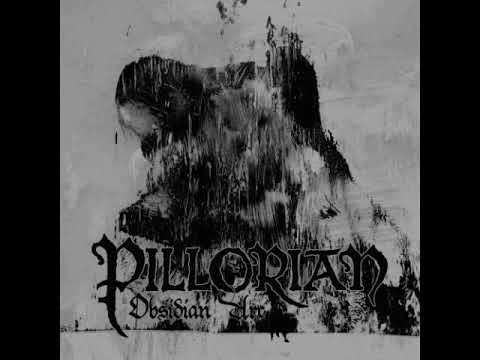 Pillorian - Obsidian Arc (Full Album)