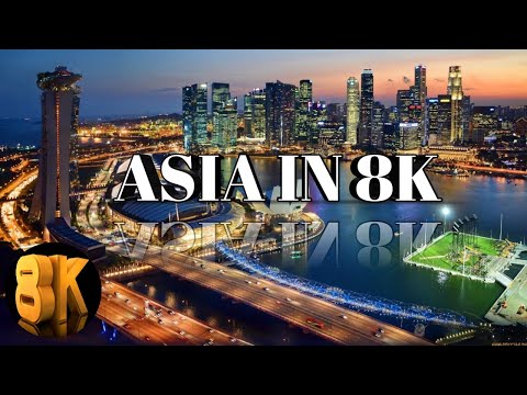 Asia|Raw Beauty-8K HDR UltraHD (120FPSSIA The Ultimate TOUR in 8K ULTRA HD COUNTRIES in ONE VIDEO402