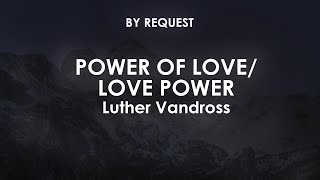 Power of Love/Love Power | Luther Vandross