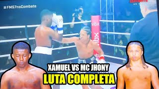 XAMUEL VS MC JHONY - LUTA COMPLETA FMS 7 FIGHT MUSIC SHOW 7
