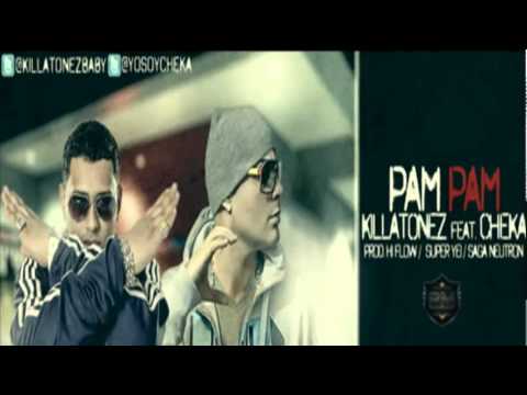 Pam Pam - Killatonez Ft. Cheka (Original) ★REGGAETON 2012★ / DALE ME GUSTA