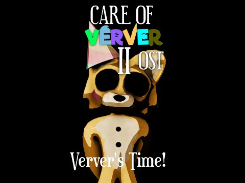 Care of Verver 2 OST - Verver's Time!