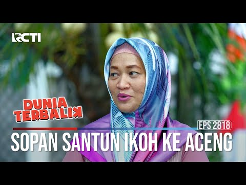Sopan Santun Ikoh Ke Aceng - Dunia Terbalik