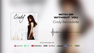 Cindy Bernadette - With Or Without You (Official Audio)