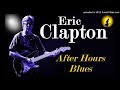 Eric Clapton - After Hours Blues (Kostas A~171)