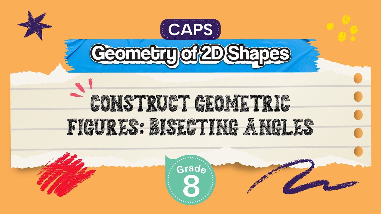 Construct Geometric Figures: Bisecting Angles