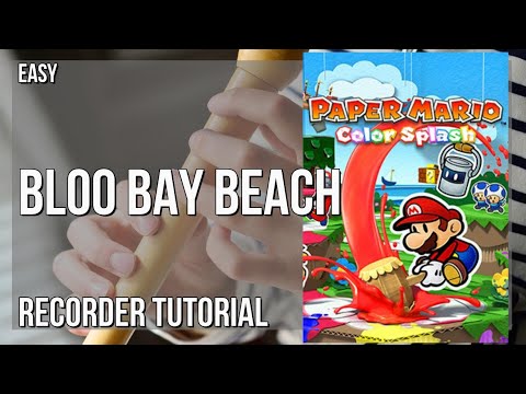 How to play Bloo Bay Beach (Paper Mario Color Splash) by Takeru Kanazaki on Recorder (Tutorial)