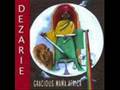 Dezarie - Gone down 