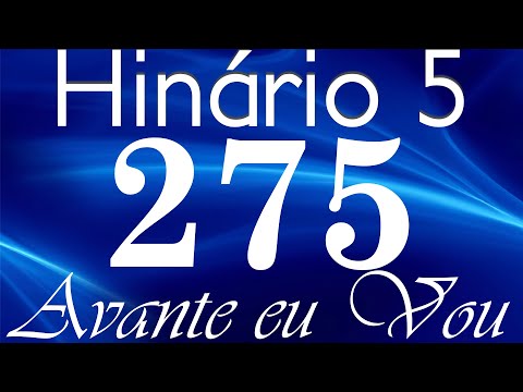 HINO 275 CCB - Avante eu Vou - HINÁRIO 5 COM LETRAS