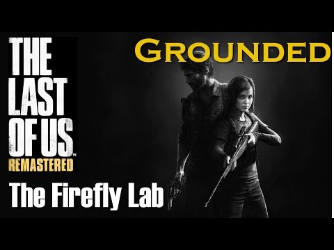 The Last of Us Remastered (ps4) The Firefly Lab - The Hospital (Grounded Difficulty)