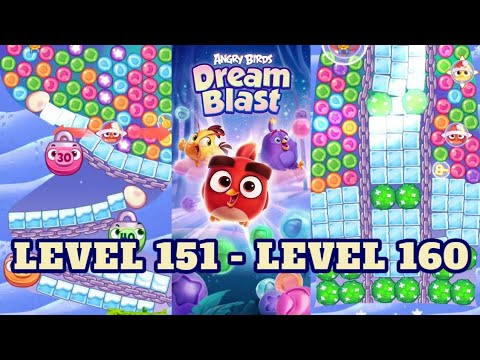 ANGRY BIRDS Dream Blast | LEVEL 151 - LEVEL 160 | Main Games