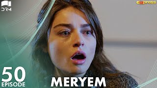 MERYEM - Episode 50  Turkish Drama  Furkan Andıç