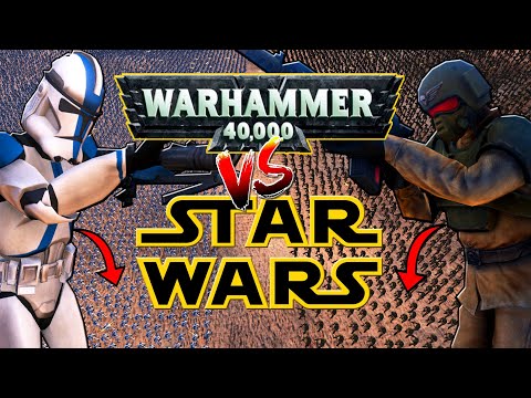 ALL Star Wars Armies vs ALL Warhammer 40k Armies! - UEBS: Star Wars + 40K Mods