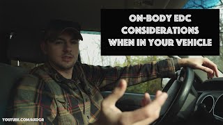 ON-BODY EDC WHILE DRIVING | Random Thoughts