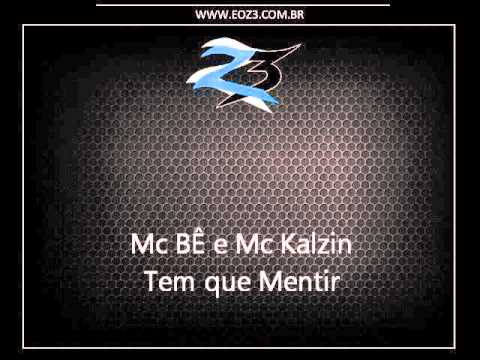 Mc BÊ e Mc Kalzin - Tem que Mentir [LANÇAMENTO 2016] [DJ YURI MARTINS]