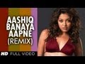 Aashiq Banaya Aapne - II (Remix) (Full Song) Film - Aashiq Banaya Aapne