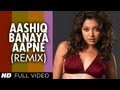 Aashiq Banaya Aapne - II (Remix) (Full Song) Film ...