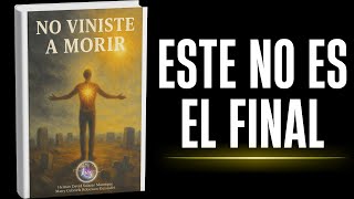 No viniste a morir